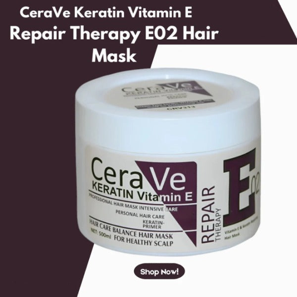 CeraVe Keratin Vitamin E Hair Mask 500ml – Deep Repair & Nourishment